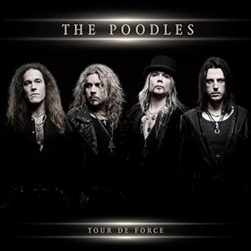 The Poodles: Tour De Force