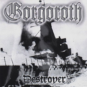 Gorgoroth: Destroyer