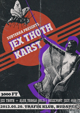 Jex Thoth, Karst - Budapest, 2013. május 20.