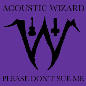 Acoustic Wizard: Please Don’t Sue Me Volume 1&2