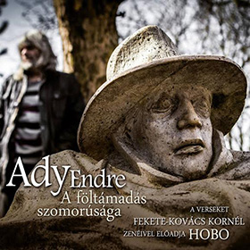 Ady / Hobo: A föltámadás szomorúsága