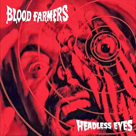 Blood Farmers: Headless Eyes
