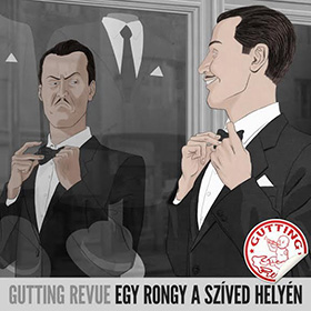 Gutting Revue: Egy rongy a szíved helyén