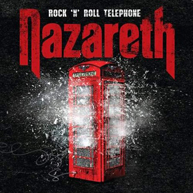 Nazareth: Rock ’N’ Roll Telephone