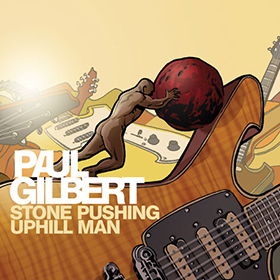 Paul Gilbert: Stone Pushing Uphill Man