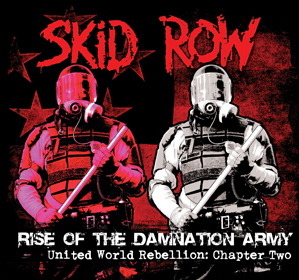 Skid Row: Rise Of The Damnation Army – United World Rebellion Chapter Two
