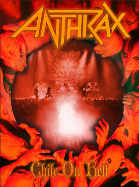 Anthrax: Chile On Hell