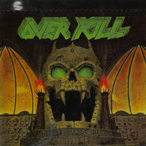 Overkill: The Years Of Decay