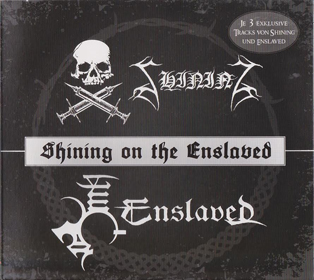 Enslaved / Shining: Shining On The Enslaved