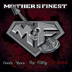Mother’s Finest: Goody 2 Shoes & The Filthy Beasts