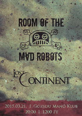 Room Of The Mad Robots és Lost Continent a Gozsdu Manóban