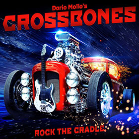 Dario Mollo’s Crossbones: Rock The Cradle