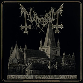 Mayhem: De Mysteriis Dom Sathanas Alive