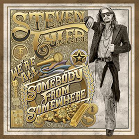 Steven Tyler: We’re All Somebody From Somewhere