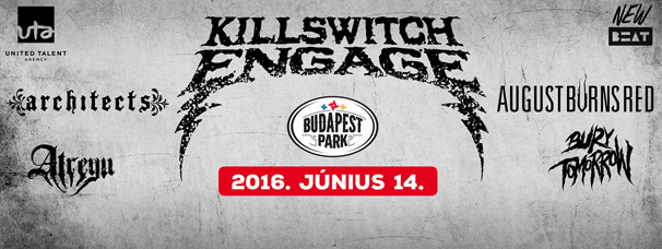 Killswitch Engage, Architects, August Burns Red, Atreyu és Bury Tomorrow a Parkban