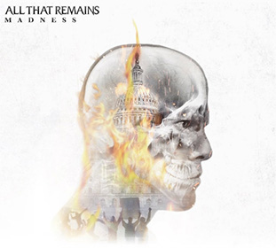 All That Remains: Madness