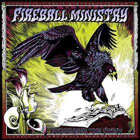 Fireball Ministry: Remember The Story