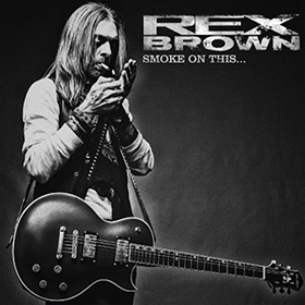 Rex Brown: Smoke On This...