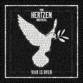 Von Hertzen Brothers: War Is Over
