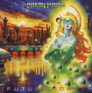 Pretty Maids: Future World