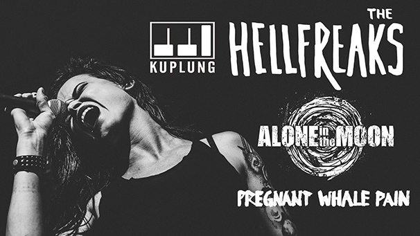 The Hellfreaks, Alone In The Moon és Pregnant Whale Pain a Kuplungban