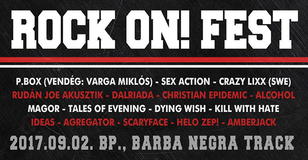 Rock On! Fest 2017: Crazy Lixx, Sex Action, P. Box és még sokan mások