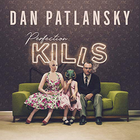 Dan Patlansky: Perfection Kills