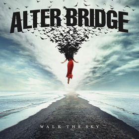 Alter Bridge: Walk The Sky