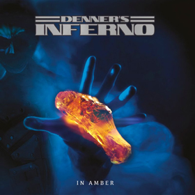 Denner’s Inferno: In Amber