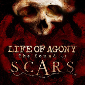 Life Of Agony: The Sound Of Scars