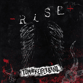Tom Keifer: Rise