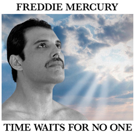 Time Waits For No One: kiadatlan dal Freddie Mercurytól