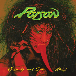 Poison: Open Up And Say... Ahh!