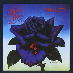 Thin Lizzy: Black Rose - A Rock Legend