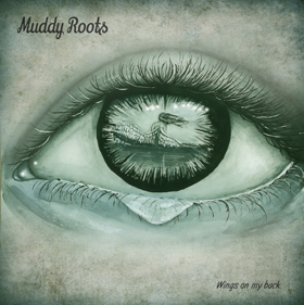 Muddy Roots: Wings On My Back