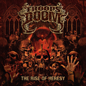 The Troops Of Doom: The Rise Of Heresy