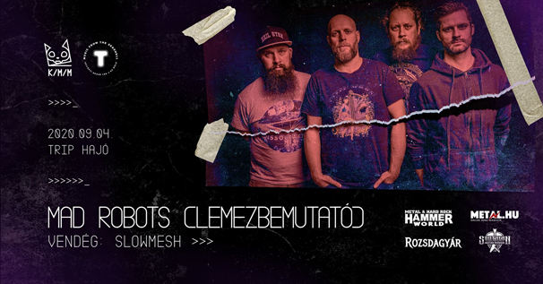 Szeptember 4-én Mad Robots-lemezbemutató a Trip Hajón