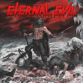 Eternal Evil: The Warriors Awakening… Brings The Unholy Slaughter!
