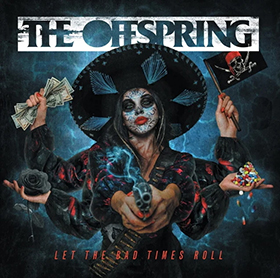 The Offspring: Let The Bad Times Roll
