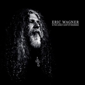 Eric Wagner: In The Lonely Light Of Mourning