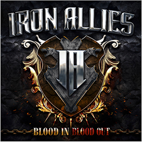 Iron Allies: Blood In Blood Out
