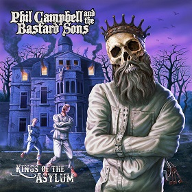 Phil Campbell And The Bastard Sons: Kings Of The Asylum