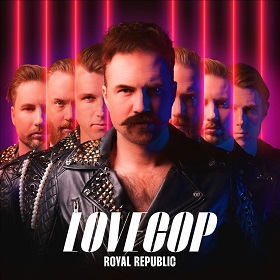 Royal Republic: LoveCop