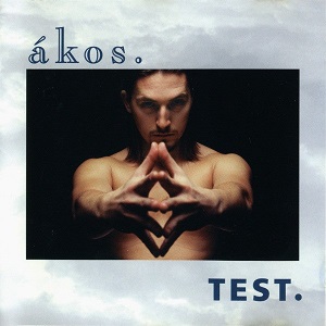 Ákos: Test