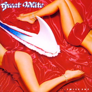 Great White: ...Twice Shy