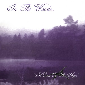 In The Woods...: Heart Of The Ages / Three Times Seven On A Pilgrimage