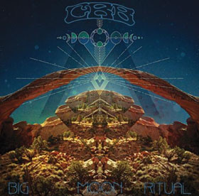 Chris Robinson Brotherhood: Big Moon Ritual