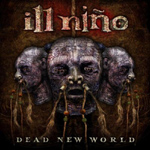 Ill Nino: Dead New World