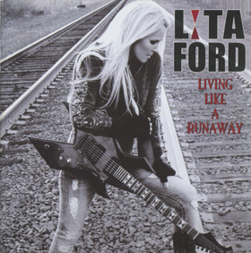 Lita Ford: Living Like A Runaway