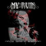 My Ruin: The Horror Of Beauty